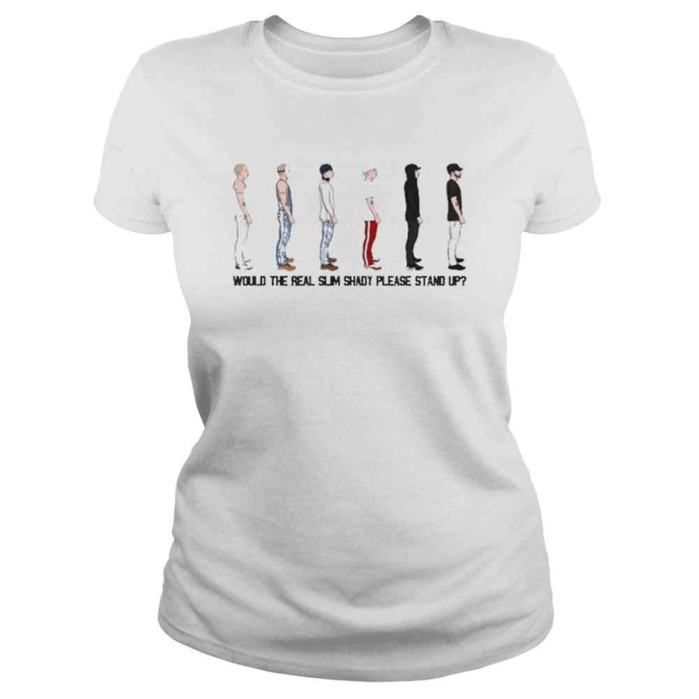 Would the real slim shady please stand up shirt Classic Women's T-shirt