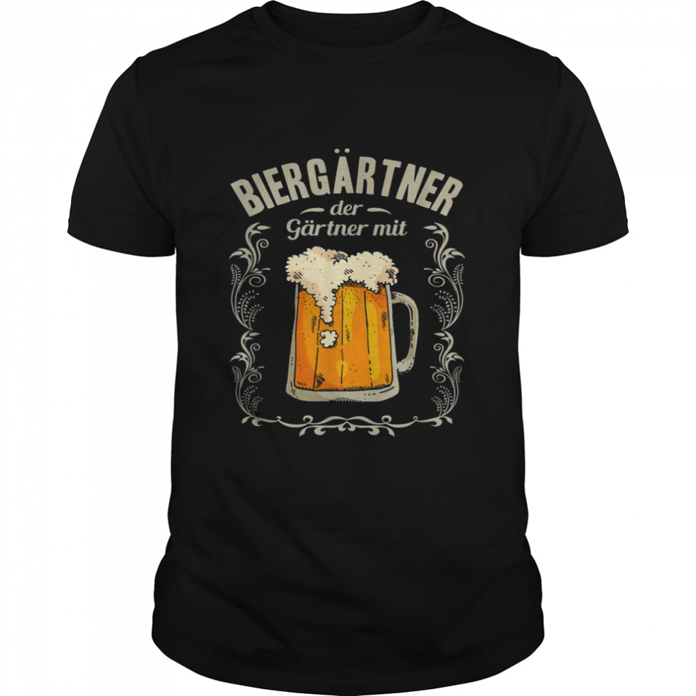 Biergärtner, der Gärtner mit Bier – Biergarten, Pub, Garten Shirt