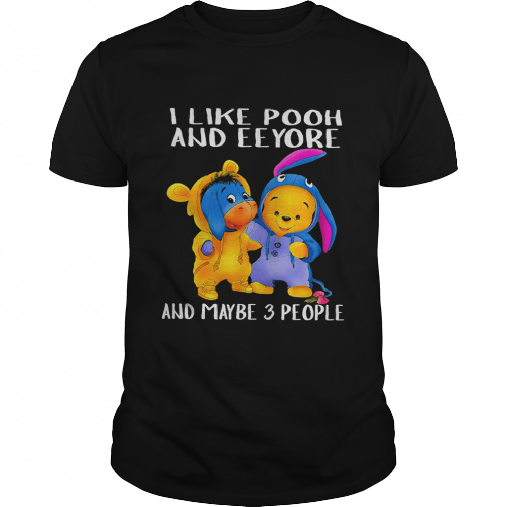 I like pooh and eeyore and maybe 3 people shirt Classic Men's T-shirt