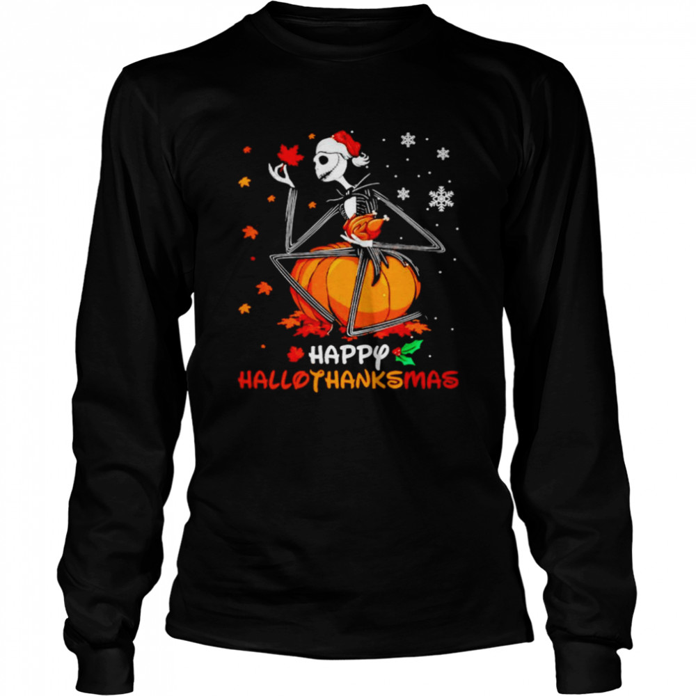 Jack Skellington Happy halloweenthanksmas Thanksgiving T-shirt Long Sleeved T-shirt