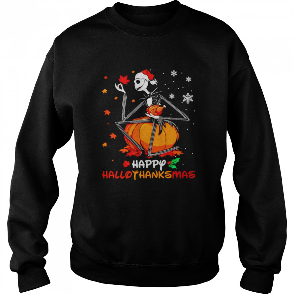 Jack Skellington Happy halloweenthanksmas Thanksgiving T-shirt Unisex Sweatshirt