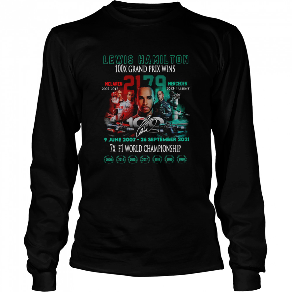 Lewis Hamilton 100x Grand Prix Wins 9 June 2007 26 September 2021 7x F1 World Championship T-shirt Long Sleeved T-shirt