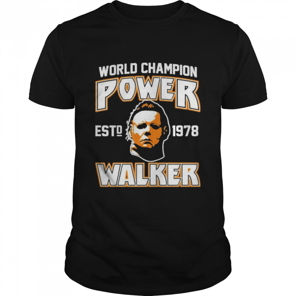 Michael Myers World Champion Power Est 1978 Walker Classic Men's T-shirt