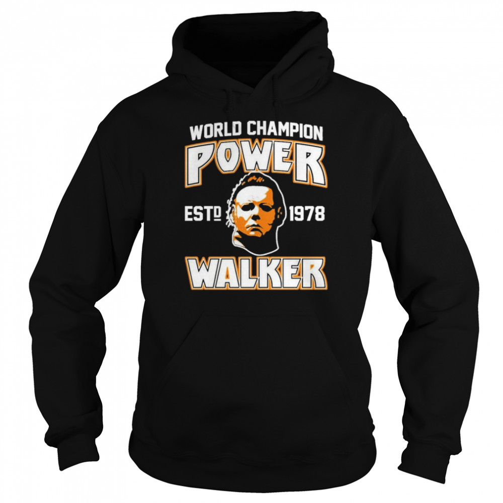 Michael Myers World Champion Power Est 1978 Walker Unisex Hoodie