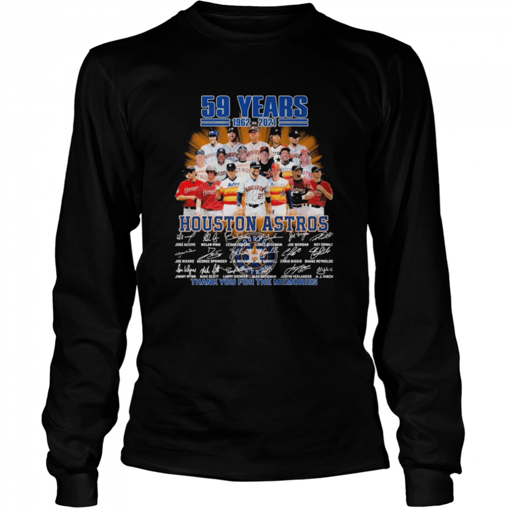 Nice houston Astros 59 years 1962 2021 team spost thank memories signatures shirt Long Sleeved T-shirt