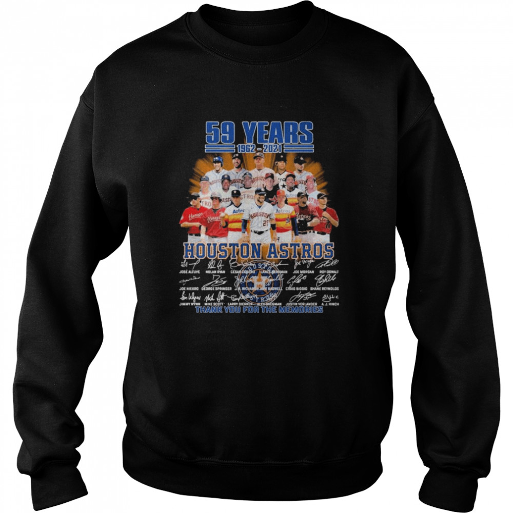 Nice houston Astros 59 years 1962 2021 team spost thank memories signatures shirt Unisex Sweatshirt