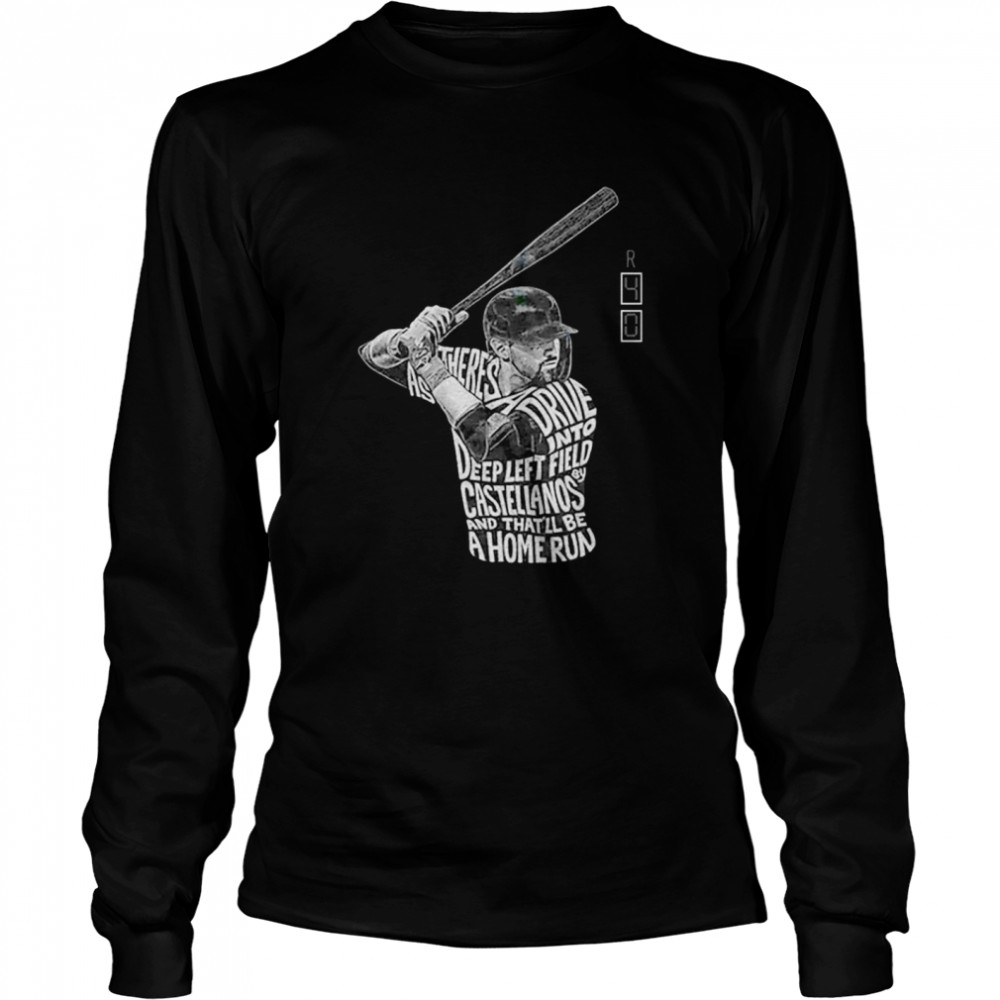 Nick Castellanos 4-0 Ballgame that’ll be a home run shirt Long Sleeved T-shirt