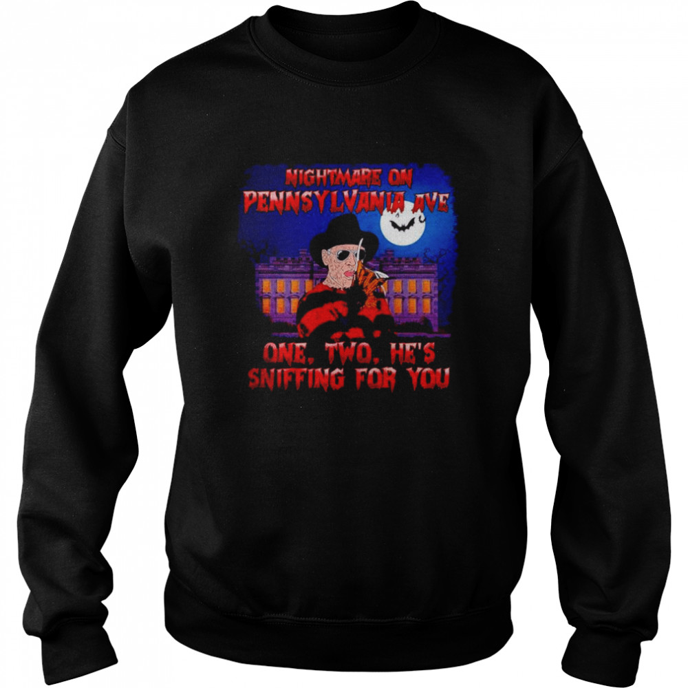 Nightmare On Pennsylvania Ave One Two He’s Sniffing For You Freddy Krueger shirt Unisex Sweatshirt