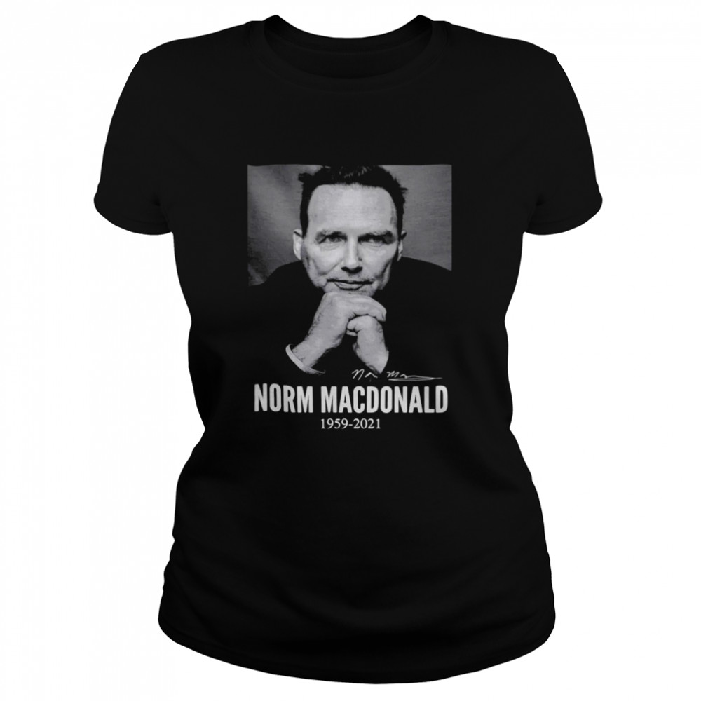 Norm Macdonald In Loving Memories 1959 2021 Signature Classic Women's T-shirt