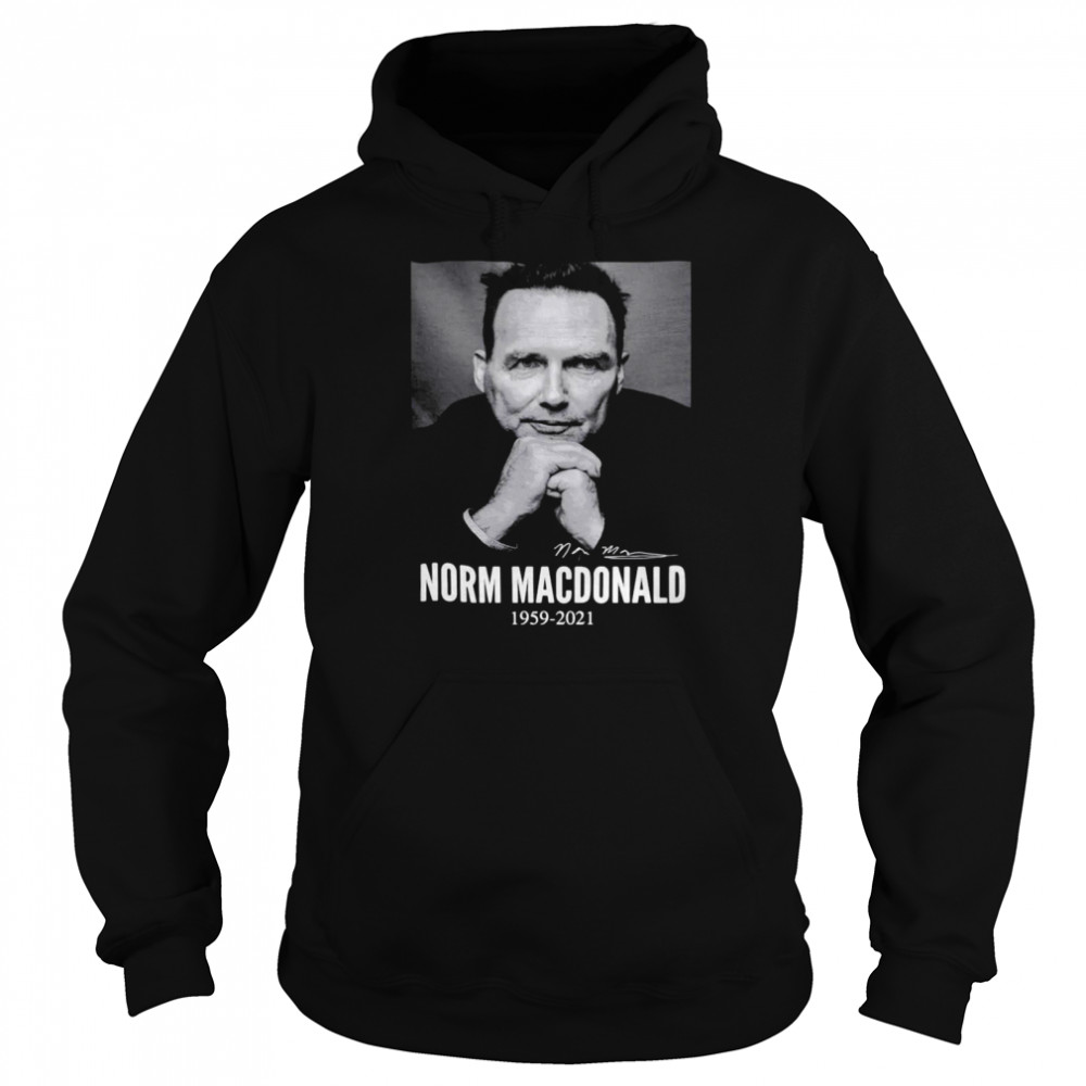 Norm Macdonald In Loving Memories 1959 2021 Signature Unisex Hoodie