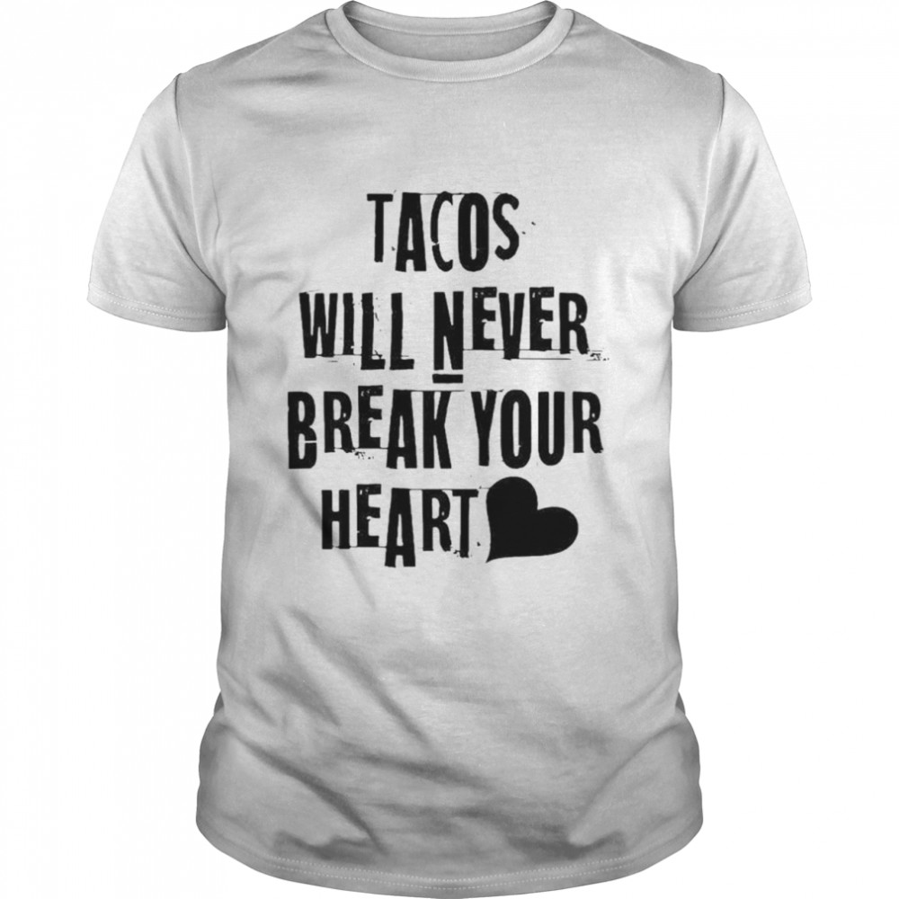 Cleveland brownstacos will never break your heart shirt