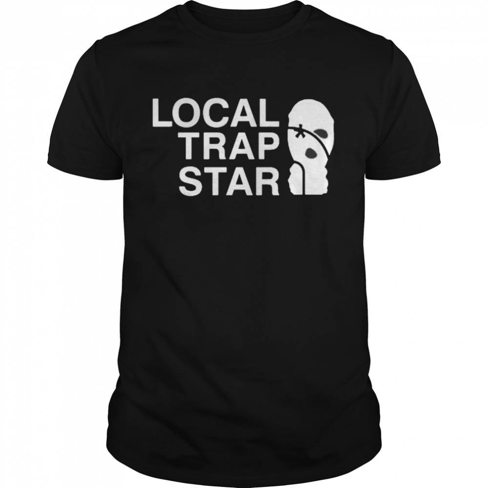 Local Trap Star T-shirt