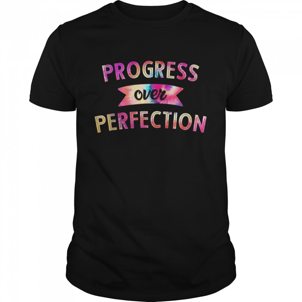 Progress Over Perfection Motivational Saying Teachers  Classic Men's T-shirt