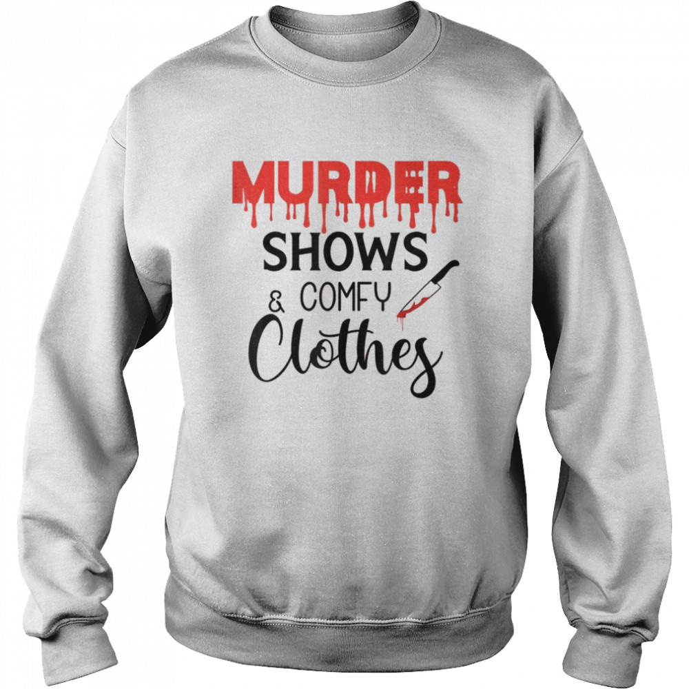 Murder Shows and Comfy Clothes Womens Sweatshirt TV Crime