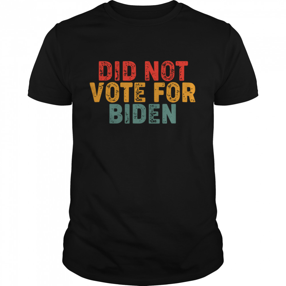 Did not vote for Biden shirt Classic Men's T-shirt