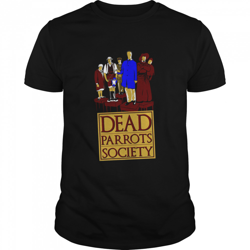 Dead Parrots Society Shirt