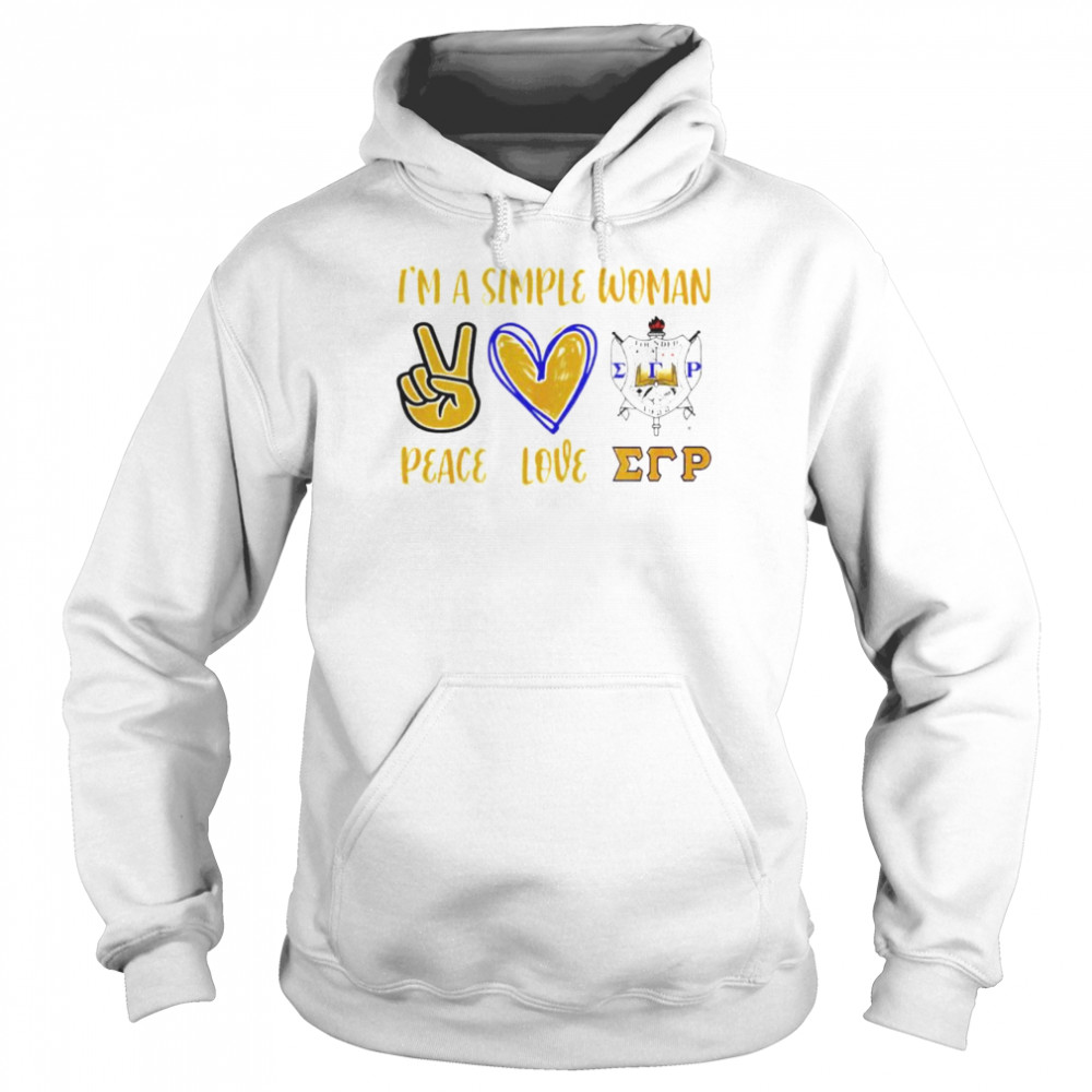 I’m a simple woman peace love Sigma Gamma Rho shirt Unisex Hoodie