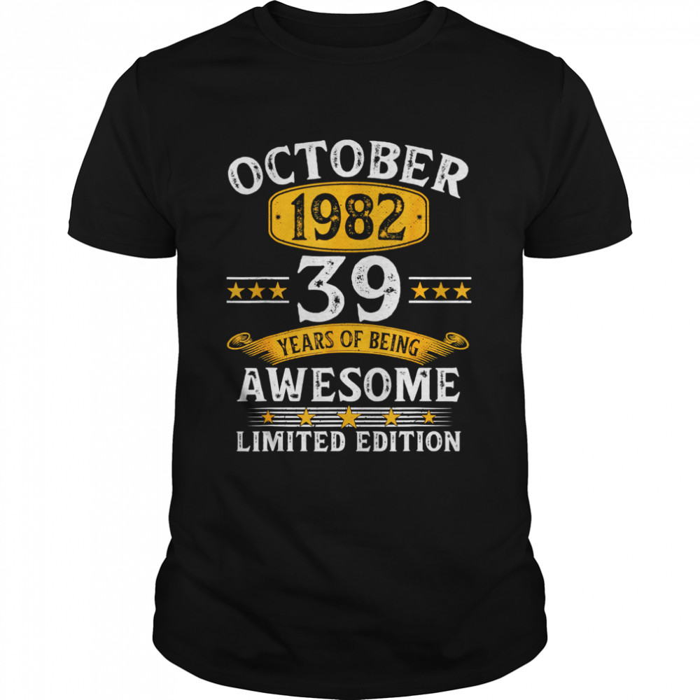 October 1982 39 Years Of Being Awesome Limited Edition T- Classic Men's T-shirt