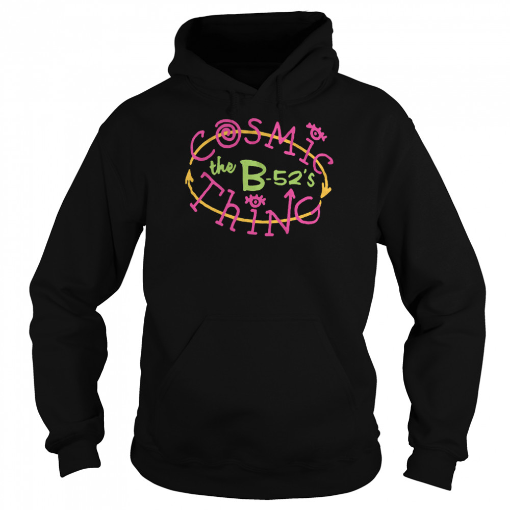 B52s Cosmic Thing shirt Unisex Hoodie