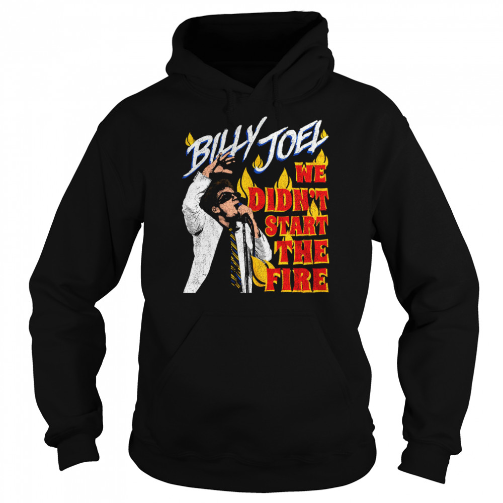 Billy Joel We Didn’t Start the Fire shirt Unisex Hoodie