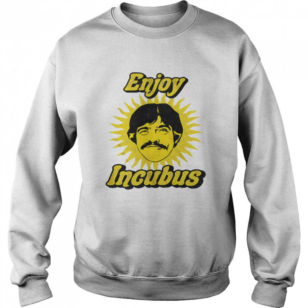 Enjoy Incubus Chuck shirt Unisex Sweatshirt