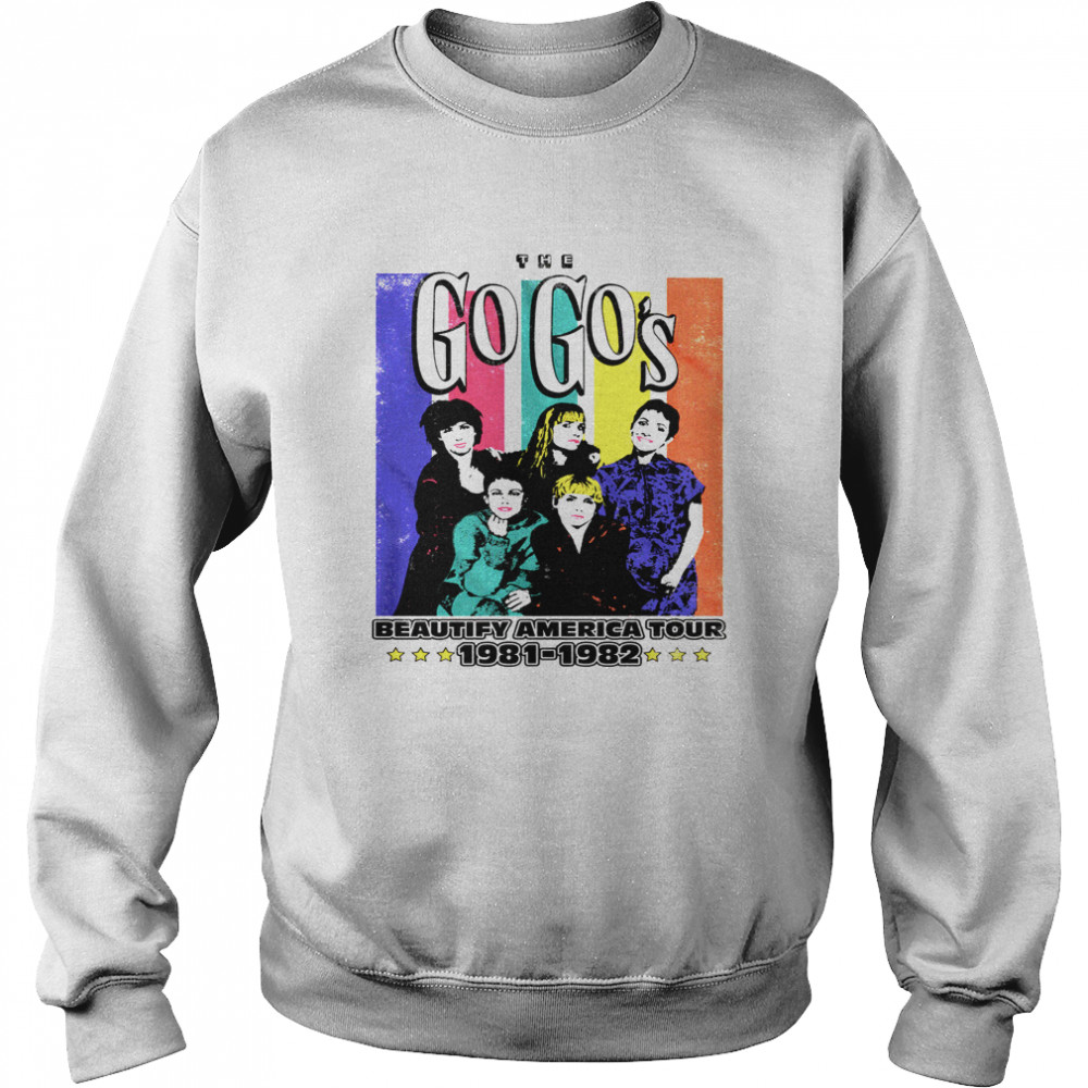 Go-Go’s Beautify America Tour 81-82 shirt Unisex Sweatshirt