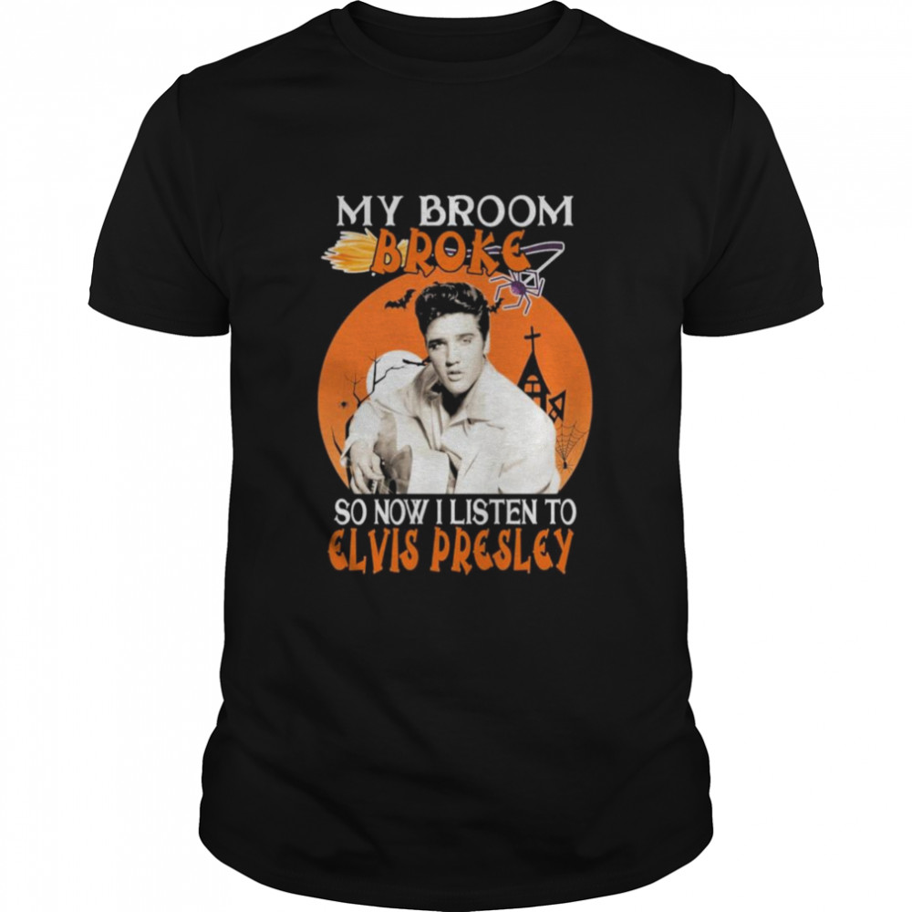 My Broom Broke So Now I Listen To Elvis Presley Halloween Classic Men's T-shirt