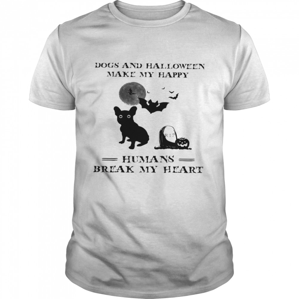 Dogs and halloween make my happy humans break my heart shirt Classic Men's T-shirt