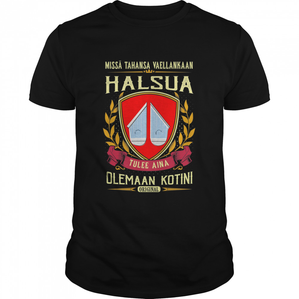 Missä Tahansa Vaellankaan Halsua Tulee Aina Olemaan Kotini Original T- Classic Men's T-shirt
