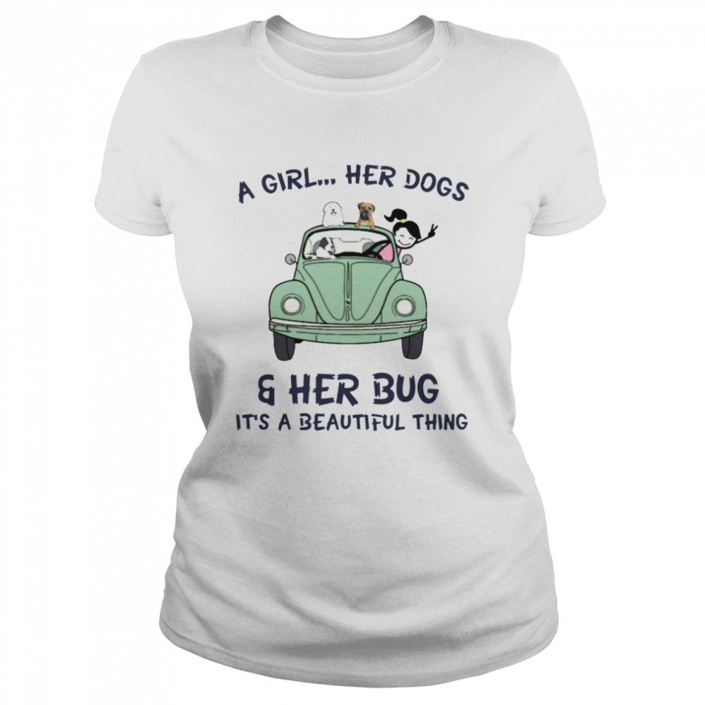 A Girl Her Dogs & Her Bug It's A Beautiful Thing Classic Women's T-shirt