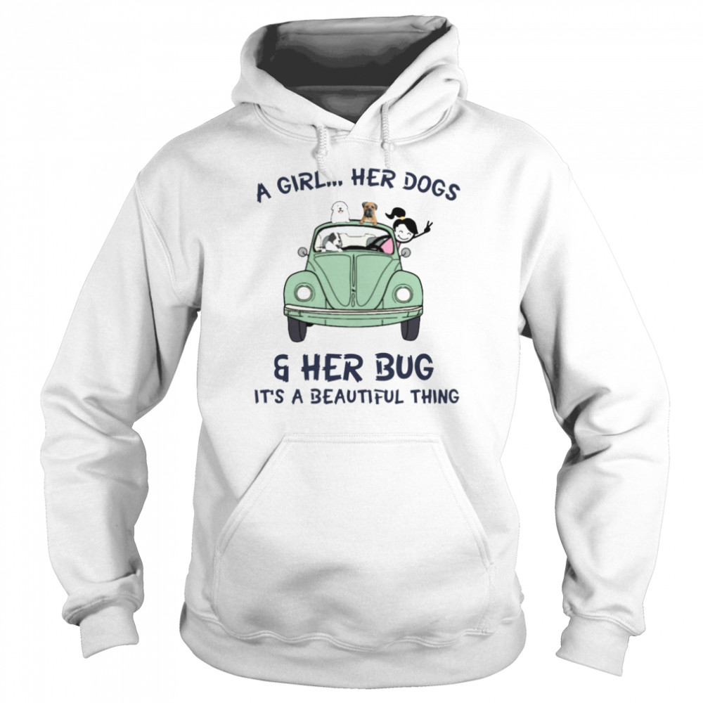 A Girl Her Dogs & Her Bug It's A Beautiful Thing Unisex Hoodie