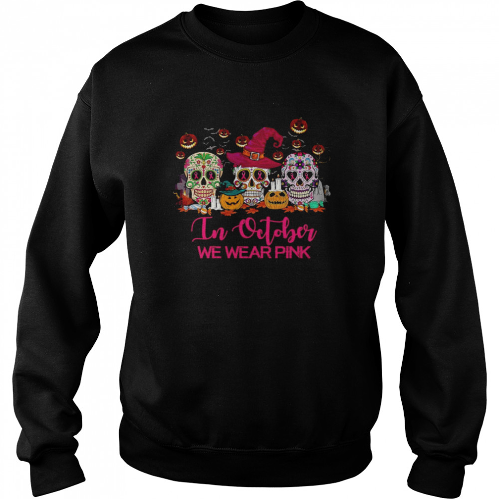 Breast Cancer In October We Wear Pink Skull Halloween Unisex Sweatshirt