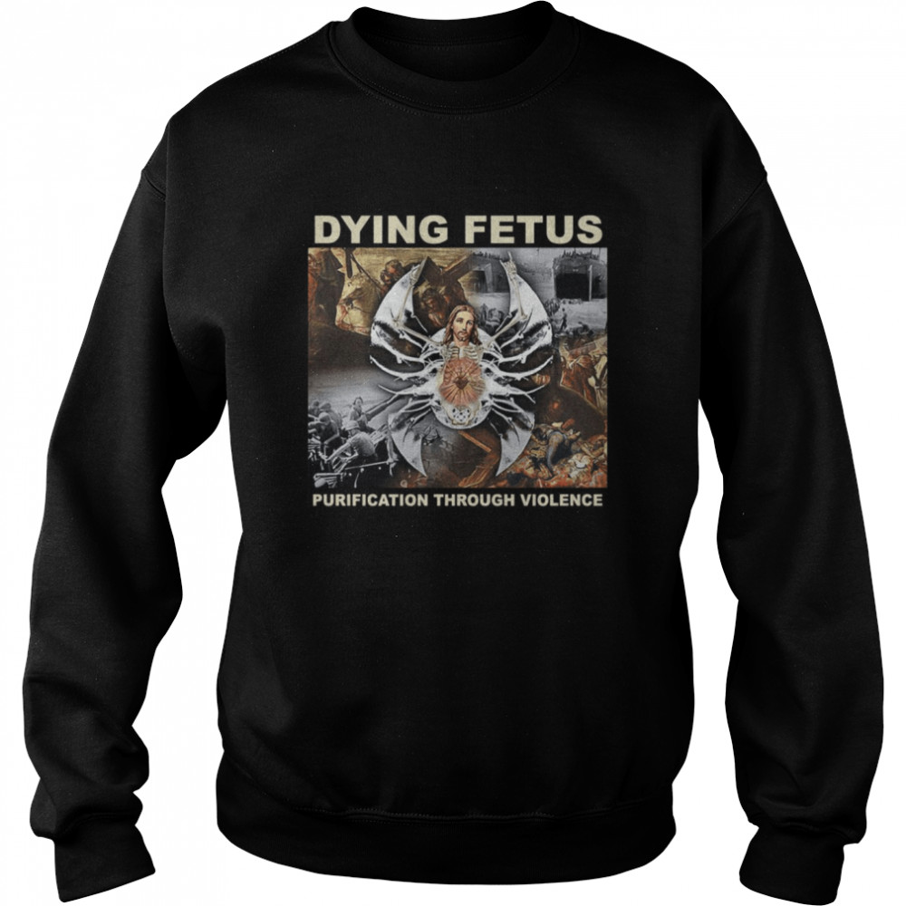 Dying Fetus Purification Through Violence Dying Fetus December 3 On Ltd Unisex Sweatshirt