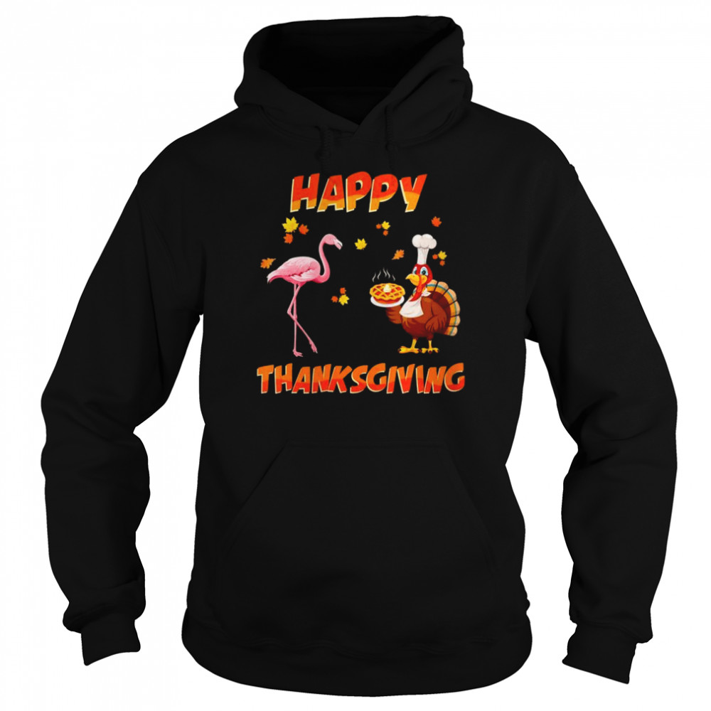 Happy Thanksgiving Dinner Flamingo And Turkey Friends Unisex Hoodie
