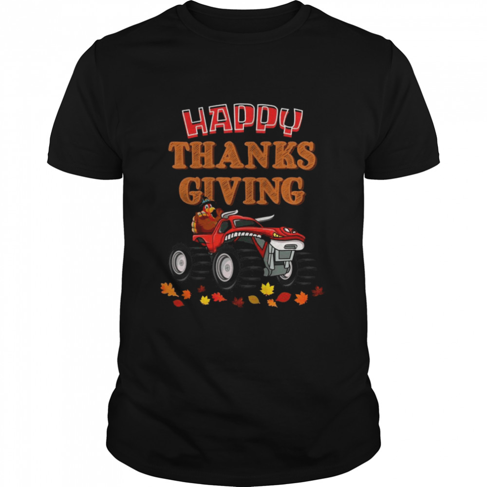 Happy Thanksgiving Turkey Turkey Riding Monster Truck Shirt