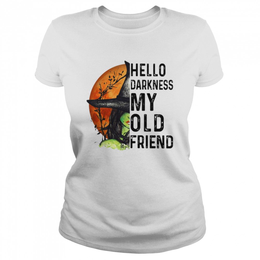 Hello Darkness My Old Friend Classic Women's T-shirt