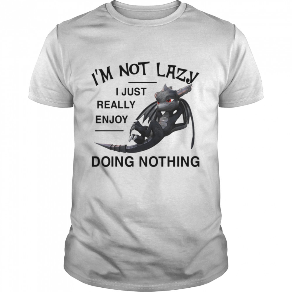 I'm Not Lazy I Just Really Enjoy Doing Nothing Classic Men's T-shirt