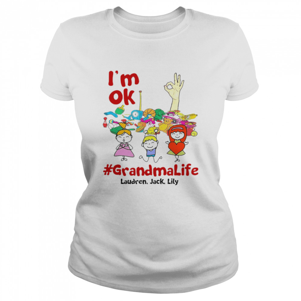 I’m Ok Grandma Life Laudren Jack Lity David T-shirt Classic Women's T-shirt