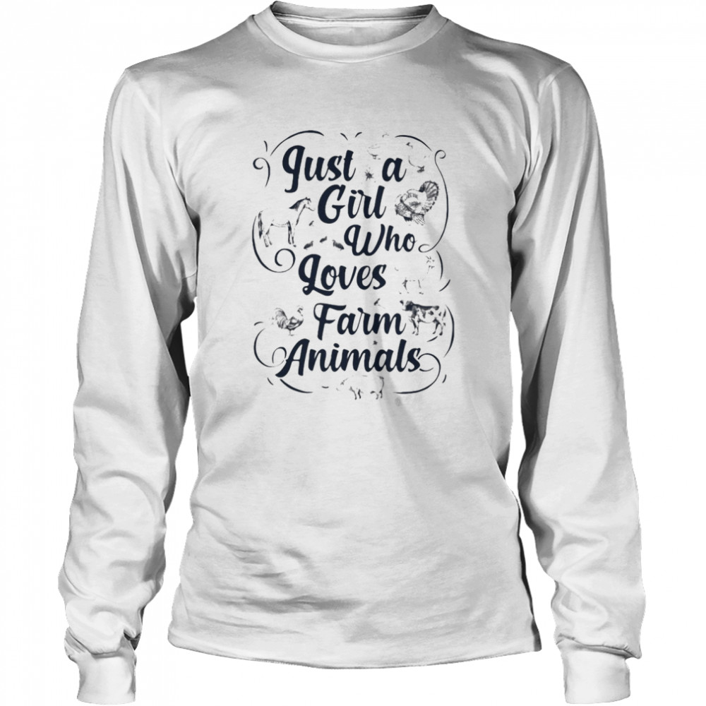 Just A Girl Who Loves Farm Animals T-shirt Long Sleeved T-shirt