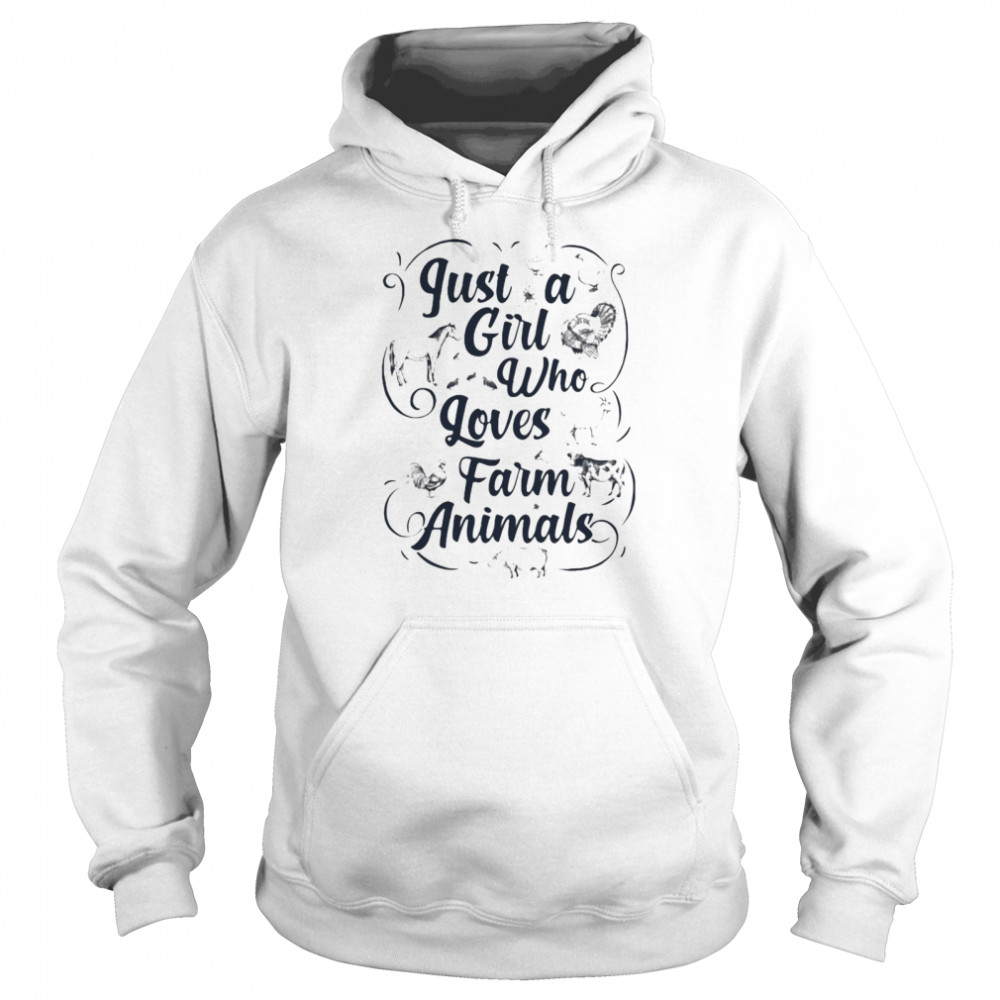 Just A Girl Who Loves Farm Animals T-shirt Unisex Hoodie