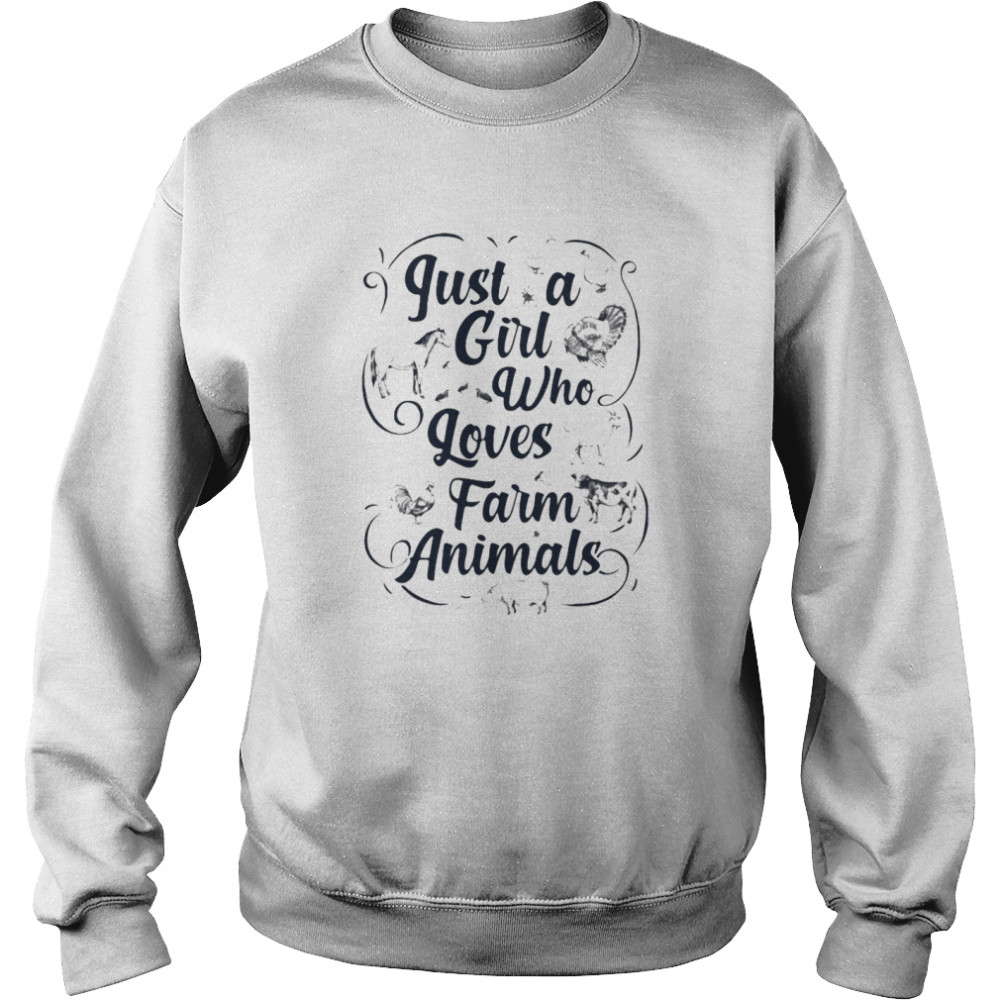 Just A Girl Who Loves Farm Animals T-shirt Unisex Sweatshirt