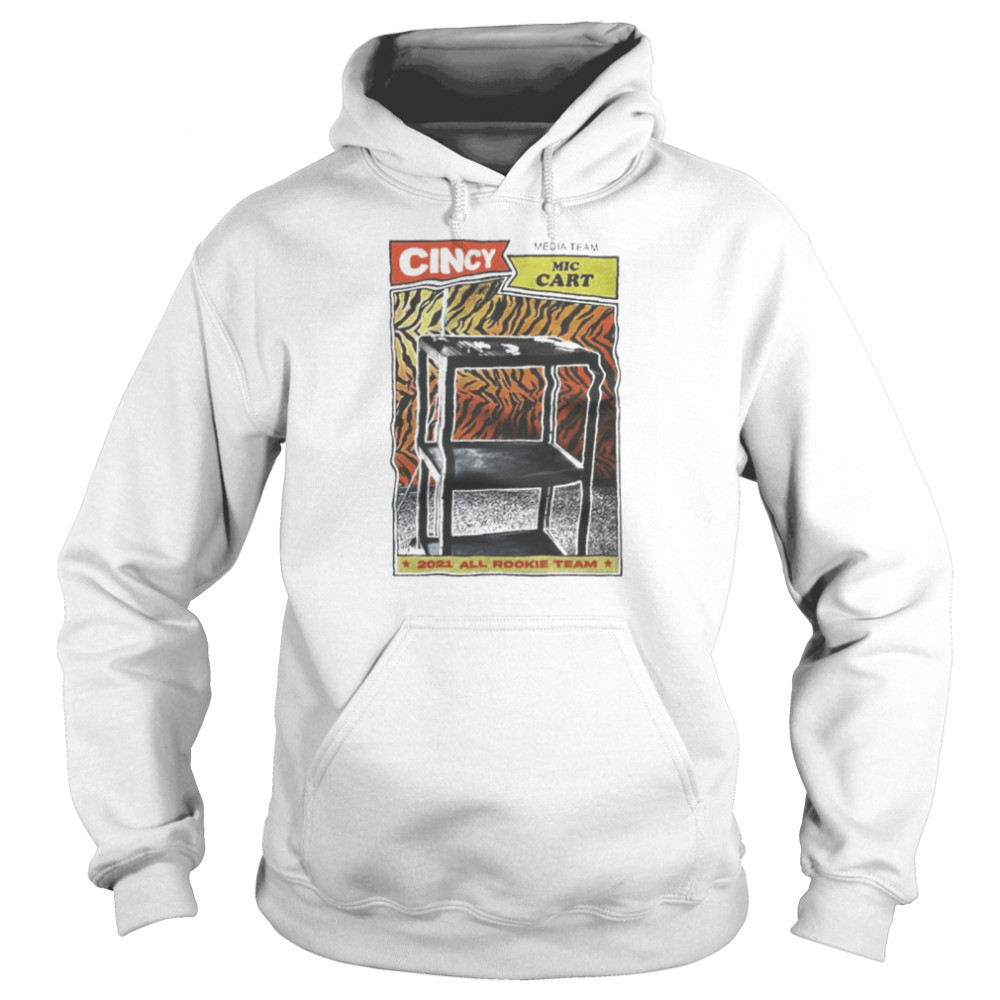 Mic Cart Cindy Media Team 2021 All Rookie Team Unisex Hoodie