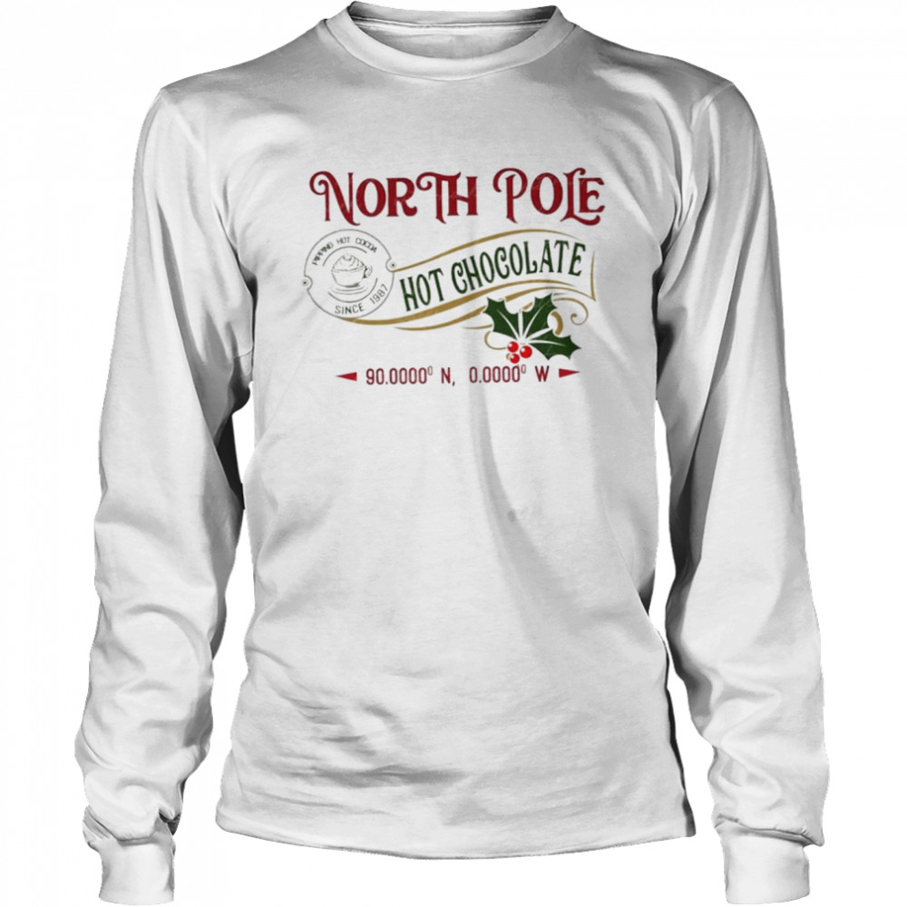 North pole hot chocolate christmas coffee pajamas shirt Long Sleeved T-shirt