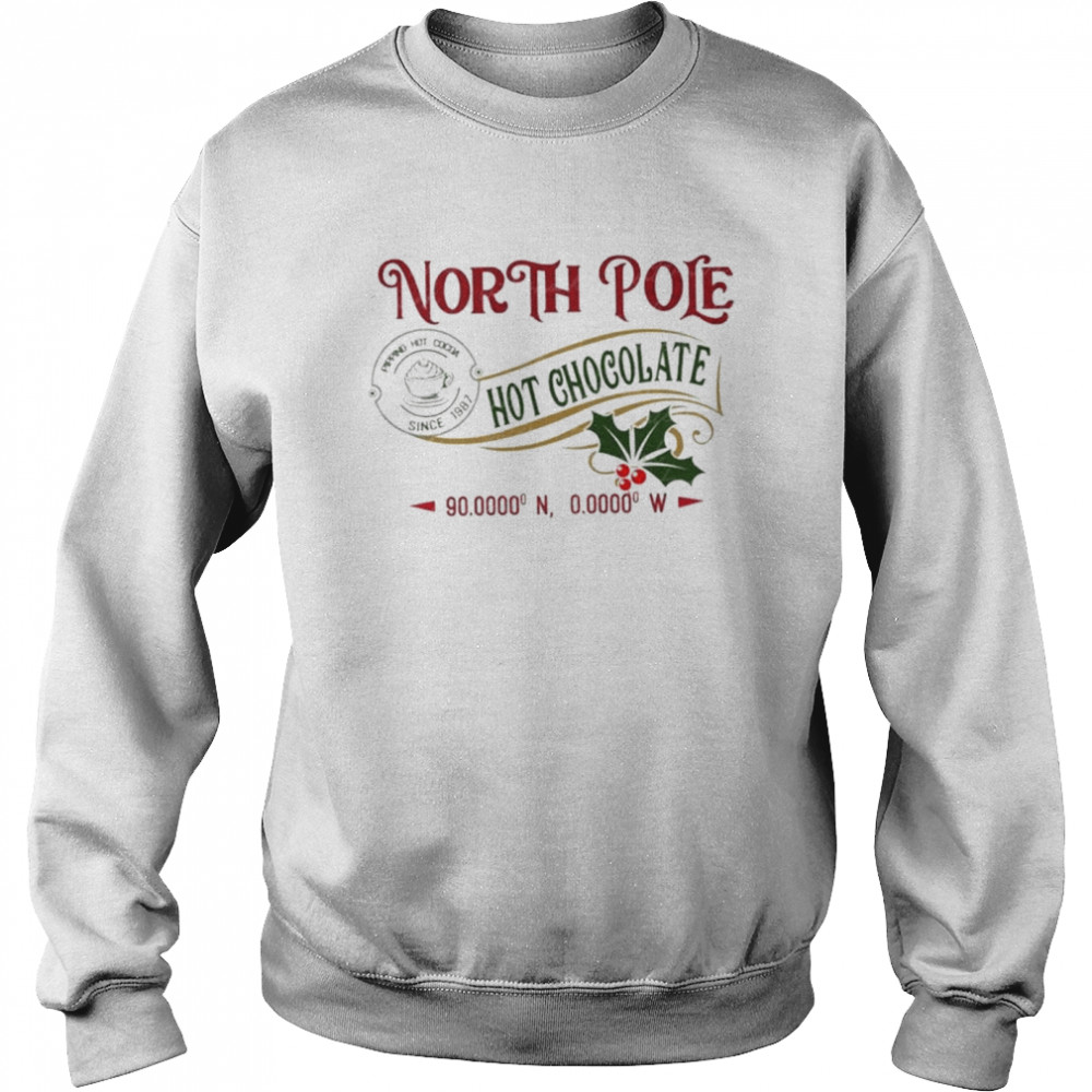 North pole hot chocolate christmas coffee pajamas shirt Unisex Sweatshirt