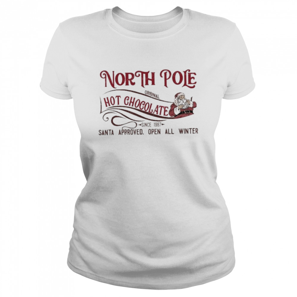 North pole hot chocolate christmas shirt Classic Women's T-shirt