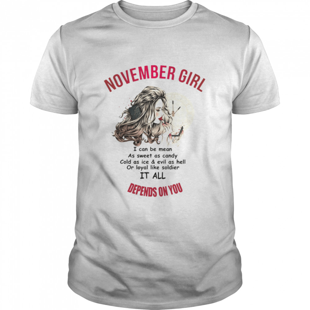 November Girl It All Depends On You Classic Men's T-shirt