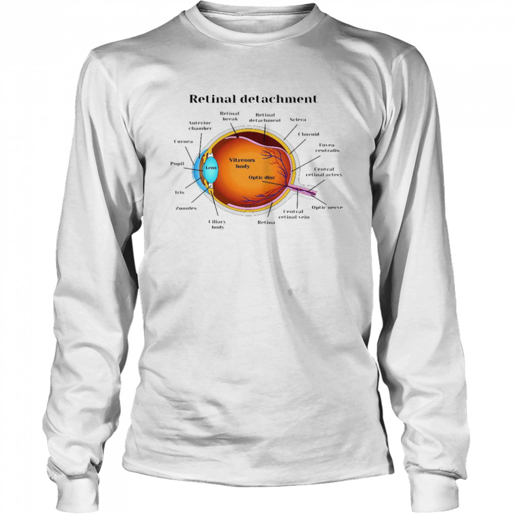 Retinal detachment anterior chamber retinal break retinal detachment shirt Long Sleeved T-shirt