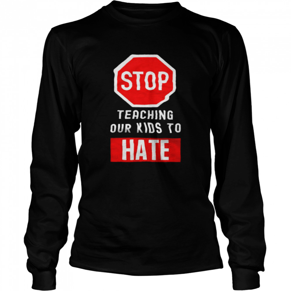 Stop Teaching Our Kids To Hate Long Sleeved T-shirt