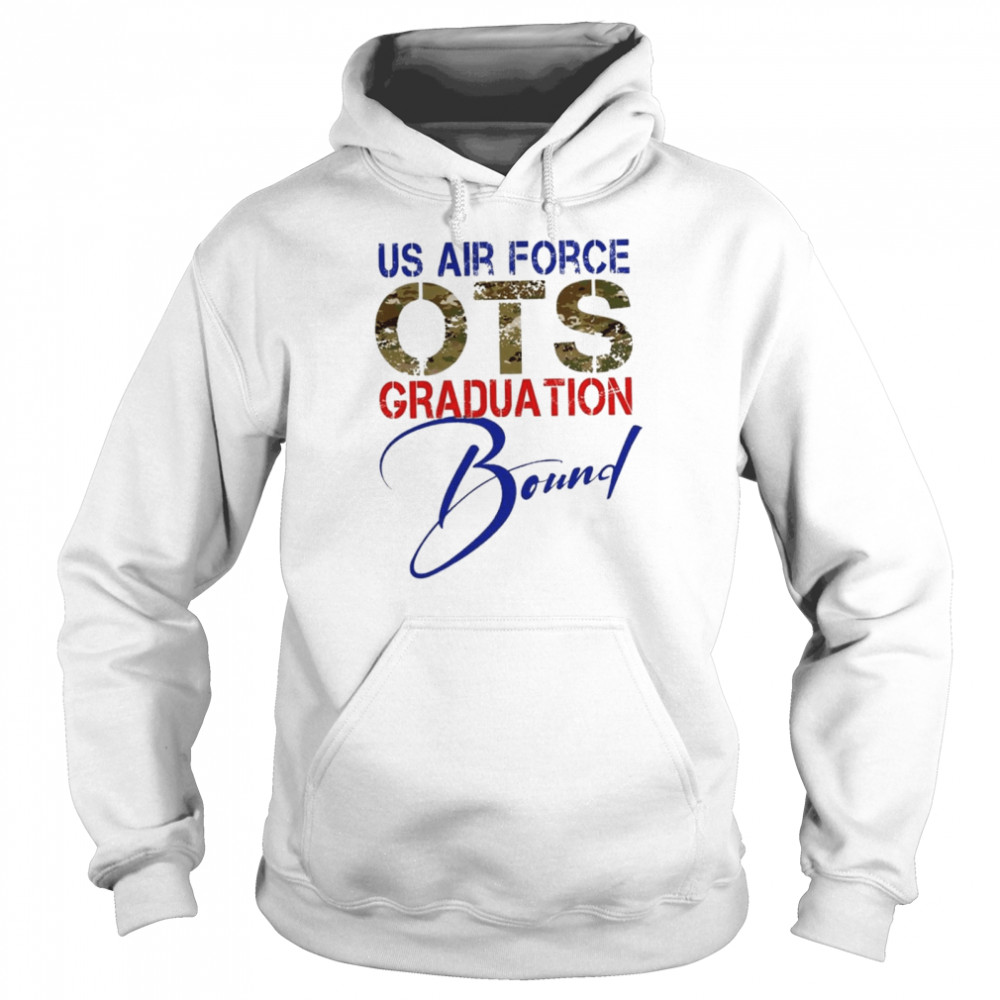 Us air force ots graduation bound shirt Unisex Hoodie