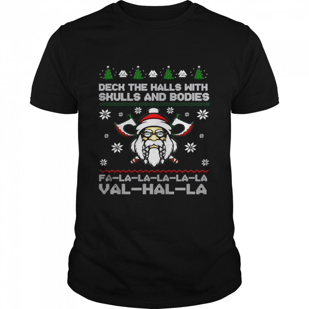 Viking Deck The Halls With Skulls And Bodies Fa La La La Val Hal La Christmas Classic Men's T-shirt